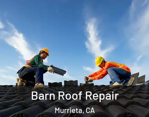  Barn Roof Repair Murrieta, CA