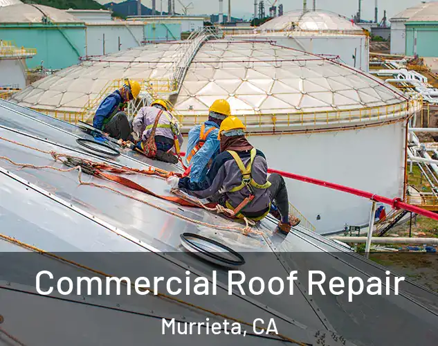  Commercial Roof Repair Murrieta, CA