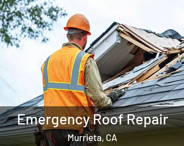  Emergency Roof Repair Murrieta, CA