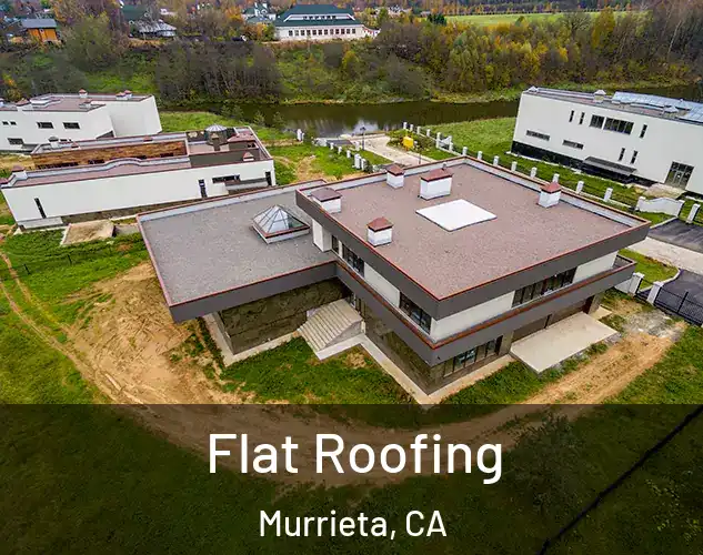  Flat Roofing Murrieta, CA