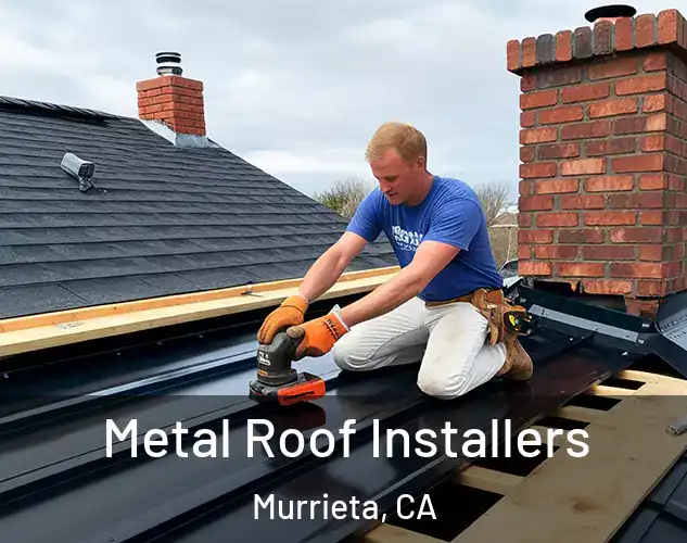  Metal Roof Installers Murrieta, CA