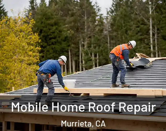  Mobile Home Roof Repair Murrieta, CA