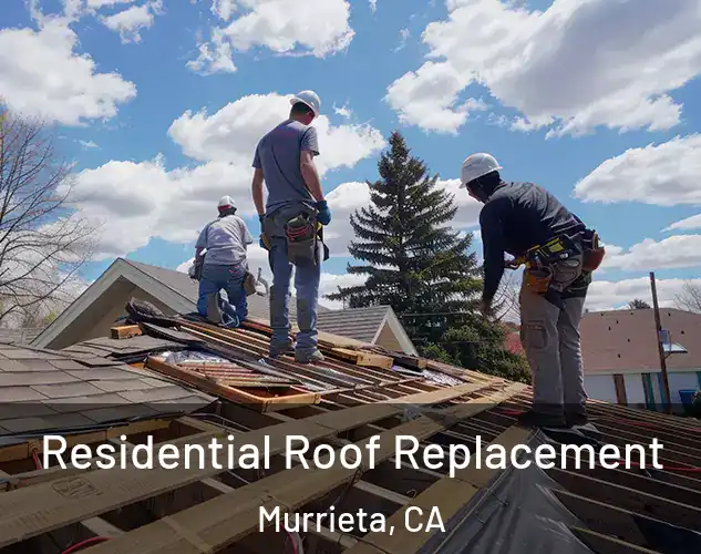  Residential Roof Replacement Murrieta, CA