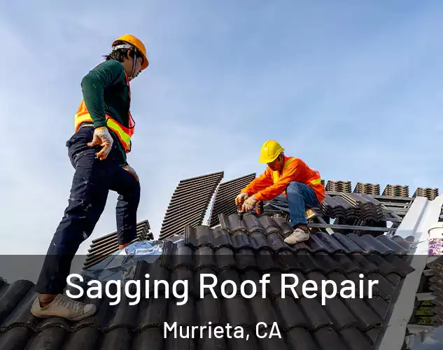  Sagging Roof Repair Murrieta, CA