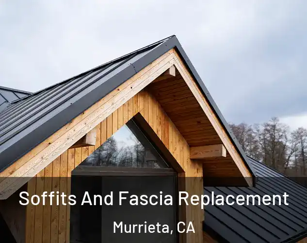  Soffits And Fascia Replacement Murrieta, CA