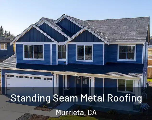  Standing Seam Metal Roofing Murrieta, CA