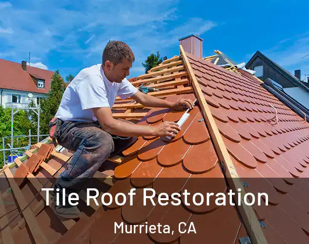  Tile Roof Restoration Murrieta, CA