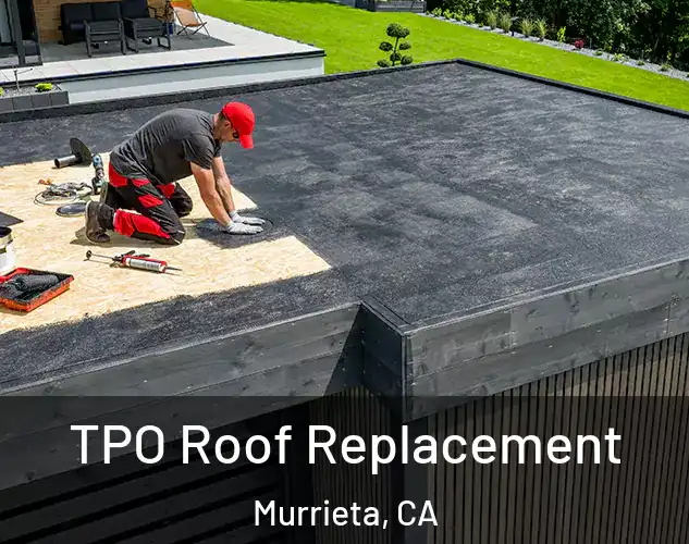  TPO Roof Replacement Murrieta, CA